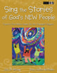 Sing the Stories of God's New People Unison Choral Score cover